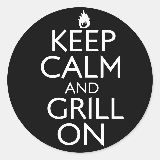 Sticker Rond Gardez le calme et le grill allumés (Devant)