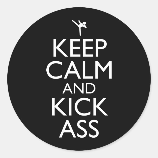 Sticker Rond Gardez Le Calme Et Le Kick-Ass (Devant)