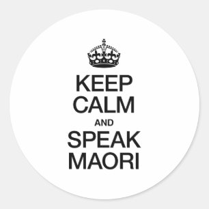 STICKER ROND GARDEZ LE CALME ET PARLEZ MAORI