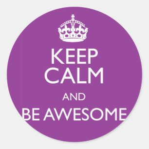 STICKER ROND GARDEZ LE CALME ET SOYEZ INCONTOURNABLE