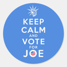 GARDEZ LE CALME ET VOTEZ POUR JOE