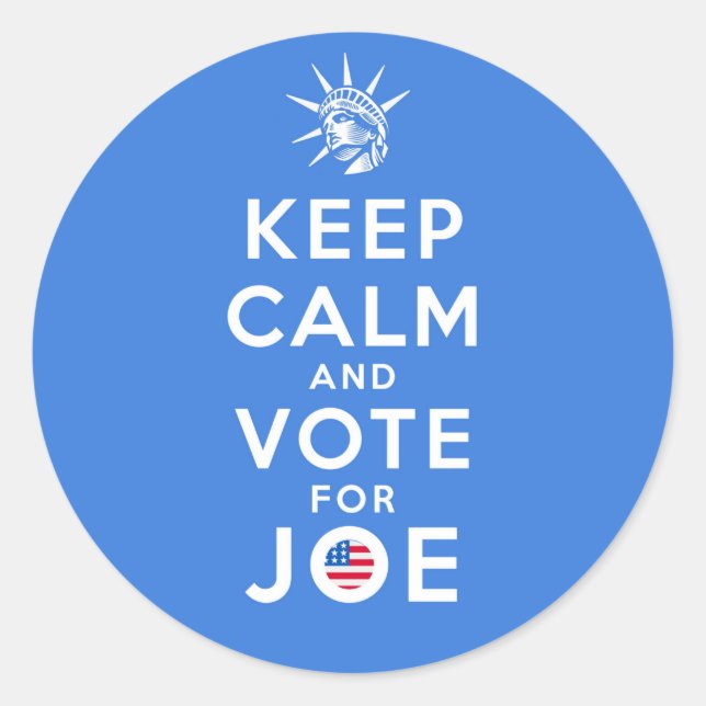 STICKER ROND GARDEZ LE CALME ET VOTEZ POUR JOE (Devant)
