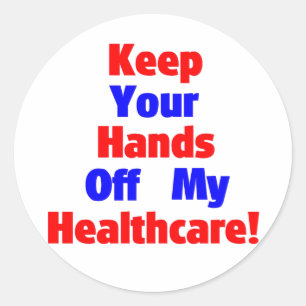 Sticker Rond Gardez Les Mains Hors De Mes Soins De Santé !