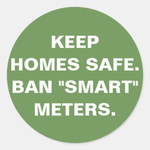 Sticker Rond Gardez les maisons en sécurité, Ban "smart" mètres