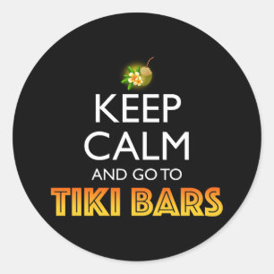 Sticker Rond Gardez votre calme et allez aux bars Tiki
