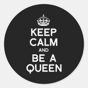 STICKER ROND GARDEZ VOTRE CALME ET SOYEZ UNE REINE