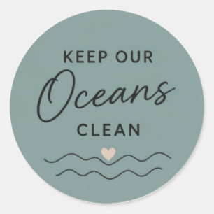 Sticker Rond Gardons les océans propres