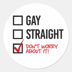 Sticker Rond Gay ou Straight ? Ne t'en fais pas