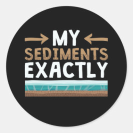 Sticker Rond Géologue de géologie de mes sédiments