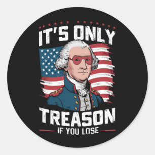 Sticker Rond George Washington n'est pas seulement la trahison 