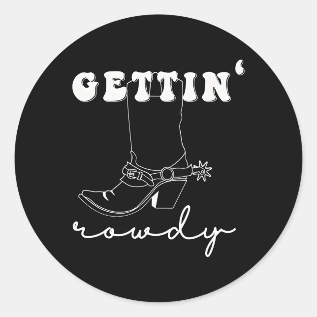 Sticker Rond Gettin Hitched Gettin Rowdy Western Bachelorette (Devant)