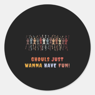 Sticker Rond Ghouls veut juste s'amuser - hanté