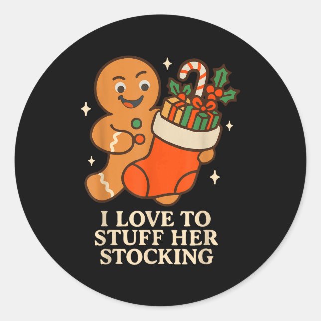 Sticker Rond Gingerbread I Love To Stuff Her Stock Jingle His B (Devant)