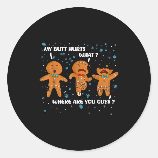 Sticker Rond Gingerbread Man Cookie My Butt Hurts Funny Christm (Devant)