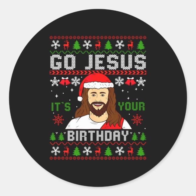 Sticker Rond Go Jesus It’s Your Birthday Funny Ugly Christmas G (Devant)