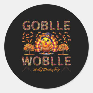 Sticker Rond Gobble Jusqu'à Ce Que Vous Chancelliez Drôle Flora