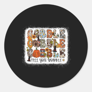 Sticker Rond Gobble Jusqu'À Ce Que Vous Tournez Automne Automne