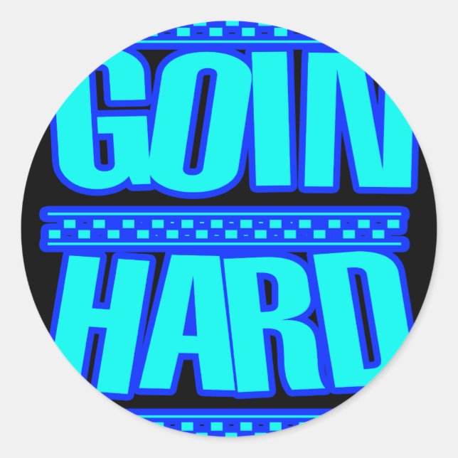 Sticker Rond GOIN HARD JERK JERKIN Jerks danse Hyphy (Devant)