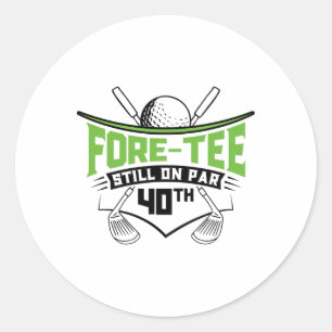 Sticker Rond Golf 40e Anniversaire Quarante Toujours Sur Par Fu
