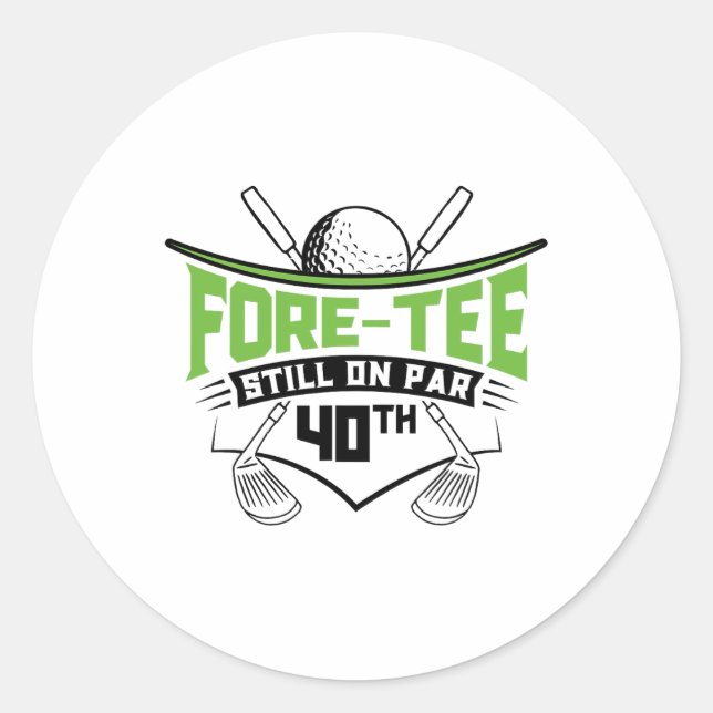 Sticker Rond Golf 40e Anniversaire Quarante Toujours Sur Par Fu (Devant)