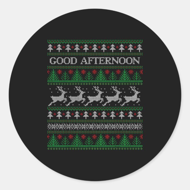 Sticker Rond Good Afternoon - Funny Ugly Christmas Sweater  (Devant)