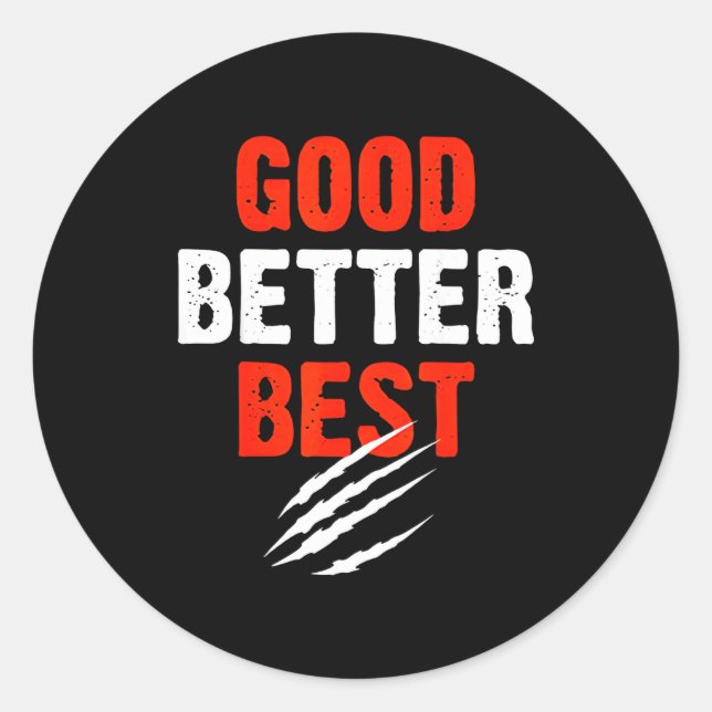 Sticker Rond Good Better Funny Motivational  (Devant)