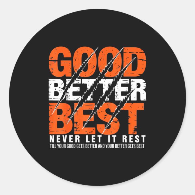 Sticker Rond Good Better Never Let It Rest Motivation Bear Claw (Devant)