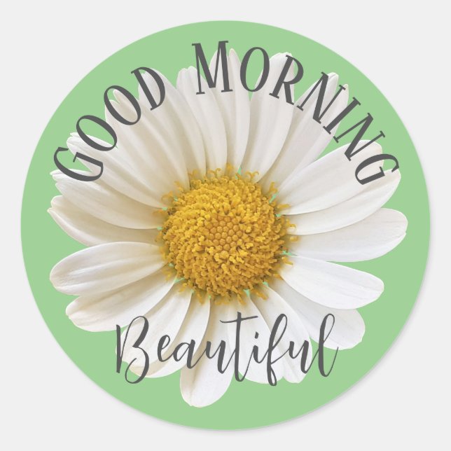 Sticker Rond Good Morning Beautiful White Daisy Sage Green (Devant)