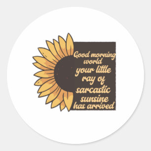 Sticker Rond Good Morning World - Sarcastique