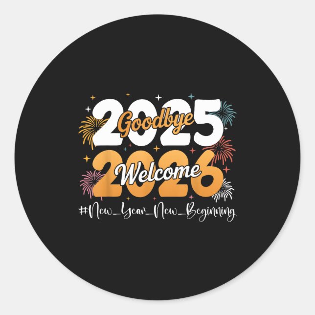 Sticker Rond Goodbye 2025 Welcome 2026 Happy New Year Design Ce (Devant)