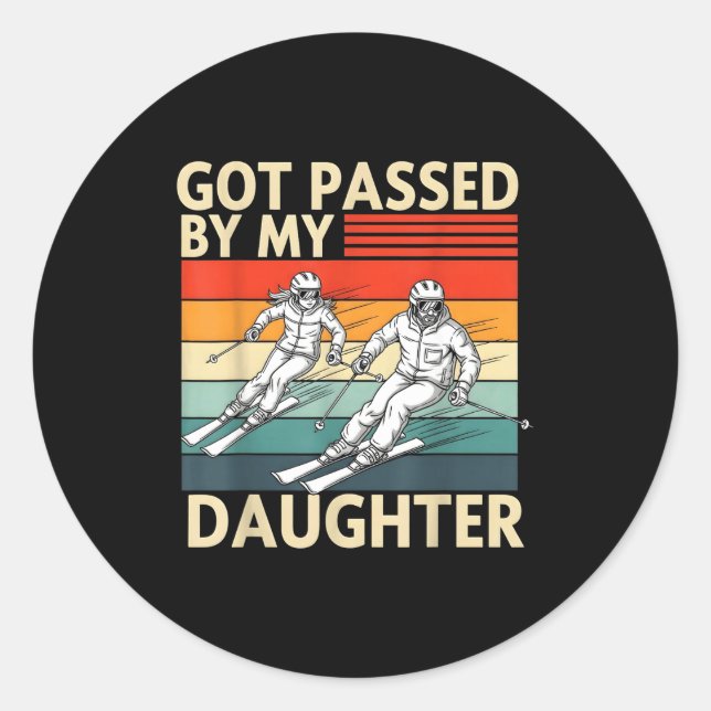 Sticker Rond Got Ped By My Daughter Funny Ski  (Devant)