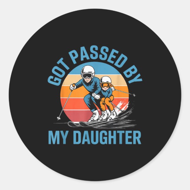 Sticker Rond Got Ped By My Daughter Funny Skiing Dad Skiers Lov (Devant)
