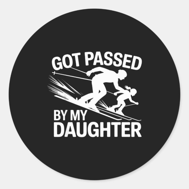 Sticker Rond Got Ped By My Daughter Ski  (Devant)