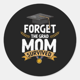 Sticker Rond Graduation Oubliez La Mère De Fin D'Année Survécue