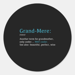 Sticker Rond Grand-mère_ Définition drôle Nom - Autre terme