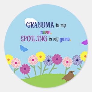 Sticker Rond Grand-mère est mon nom. Spoiling est mon jeu.