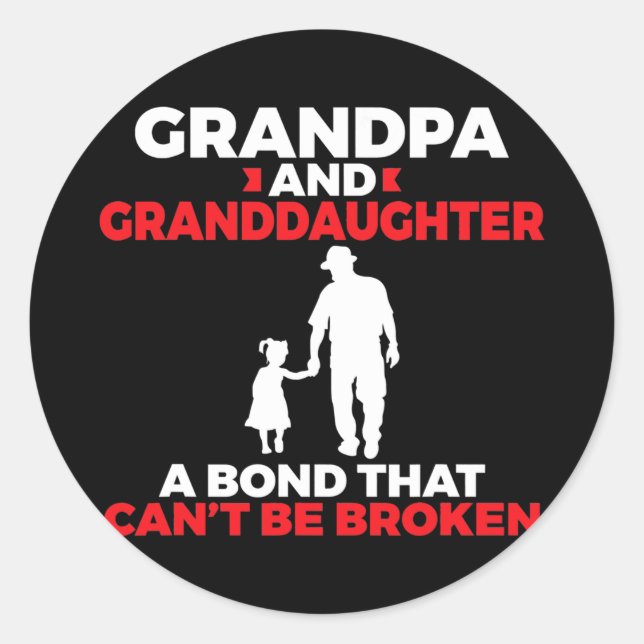 Sticker Rond Grand-père et petite-fille un lien qui ne peut pas (Devant)