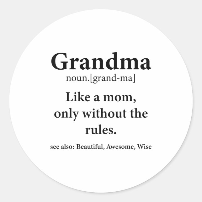 Sticker Rond Grandma Definition Like Mom Without Rules Funny Gr (Devant)