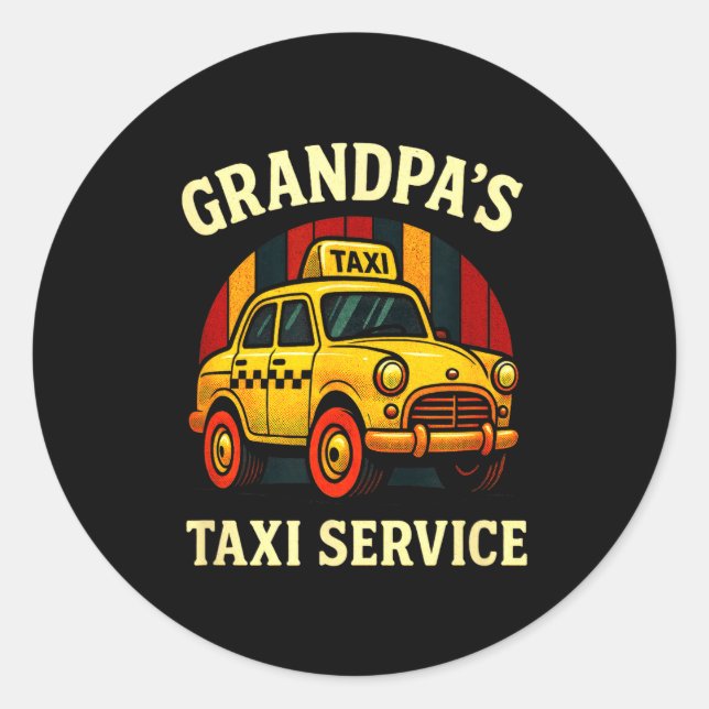 Sticker Rond Grandpa's Taxi Service - Funny Cab Driver Quote  (Devant)