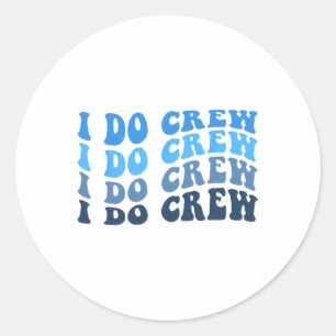 Sticker Rond Groom Et Moi, Crew Pour Mariage Bride Bachelorette