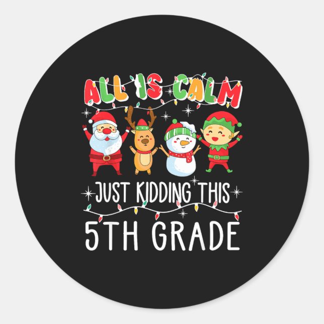 Sticker Rond Groovy All Is Calm Just Kidding This Is 5th Grade  (Devant)