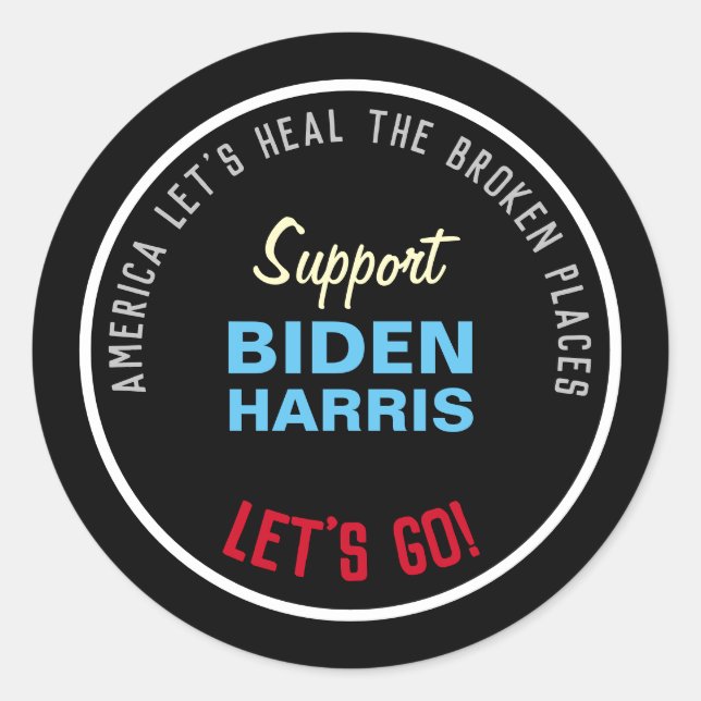 Sticker Rond Guérir Les Endroits Cassés Support BIDEN HARRIS (Devant)