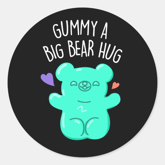 Sticker Rond Gummy A Big Bear Hug Funny Candy Pun Dark BG (Devant)