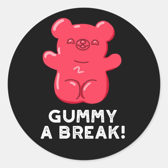 Sticker Rond Gummy A Break Funny Candy Pun Dark BG (Devant)