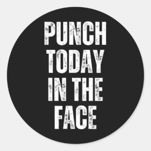 Sticker Rond Gym Punch Motivationnel Aujourd'Hui Dans Le Visage