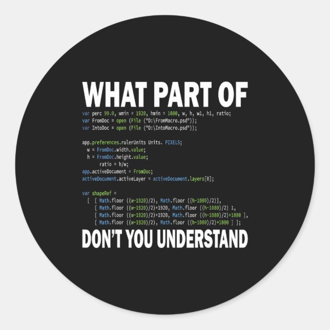 Sticker Rond Hacker Computer Programmer Apparel Coding What Par (Devant)