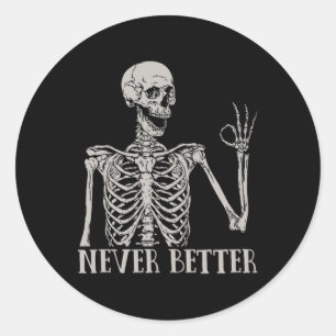 Sticker Rond Halloween Femme Jamais Mieux Skeleton Fun Sku