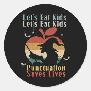 Sticker Rond Halloween Mangeons les enfants Funny anglais frais