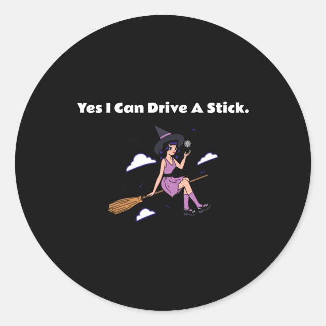Sticker Rond Halloween - Oui je peux conduire un bâton (Devant)