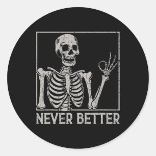 Sticker Rond Halloween pour les femmes jamais mieux Skeleton Dr